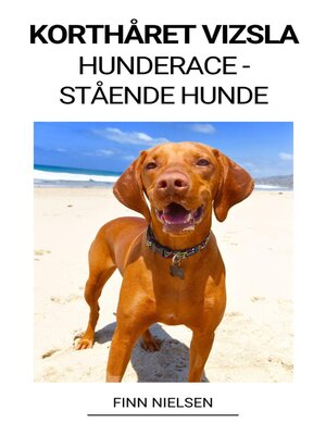 cover image of Korthåret Vizsla (Hunderace--Stående Hunde)